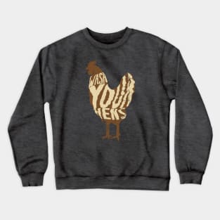 Wash your hens Crewneck Sweatshirt